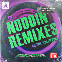 The Noddin' Remixes No One Asked For, 2021