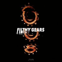 Filthy Gears, 2017