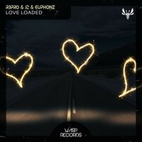 J2 & R3PRO & Euphonz - Love Loaded