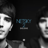 Netsky - Love Has Gone