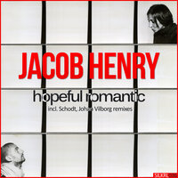 Jacob Henry - Hopeful Romantic