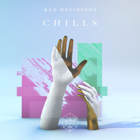 Bad Decisions - Chills