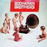 Buchanan Brothers - Son of a Lovin' Man