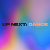 Next Up: Dance