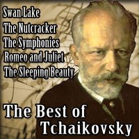 The Best of Tchaikovsky: The Symphonies, Swan Lake, The Nutcracker, Romeo and Juliet & The Sleeping Beauty, 2012