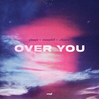 Over You - Chaël & nowifi & Sirena
