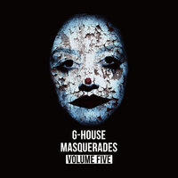 G-House Masquerades, Vol. 5, 2019