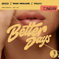 Better Days - NEIKED & Mae Muller & Polo G