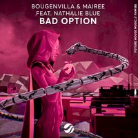 Bad Option - Bougenvilla & Mairee & Nathalie Blue