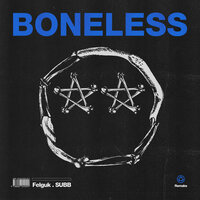 Felguk & SUBB - Boneless (Remake)