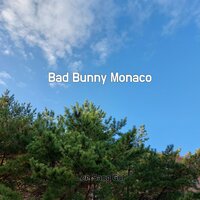 Bad Bunny Monaco