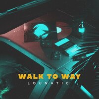 Walk to Way