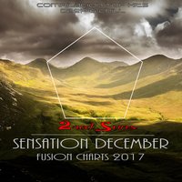 Sensation December - Fusion Charts 2017 (Compilation Top Hits Deep & Chill)